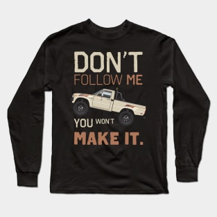 Don't Follow Me Long Sleeve T-Shirt